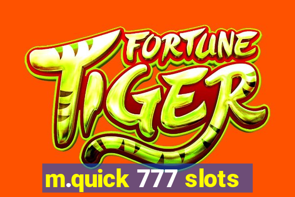 m.quick 777 slots