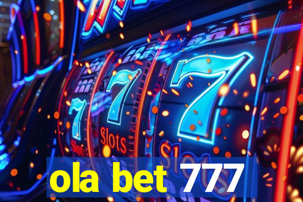 ola bet 777