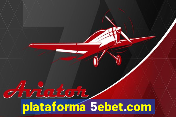 plataforma 5ebet.com