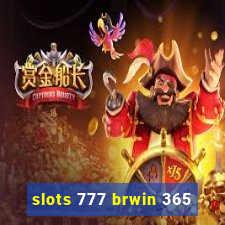 slots 777 brwin 365