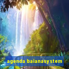 agenda baianasystem