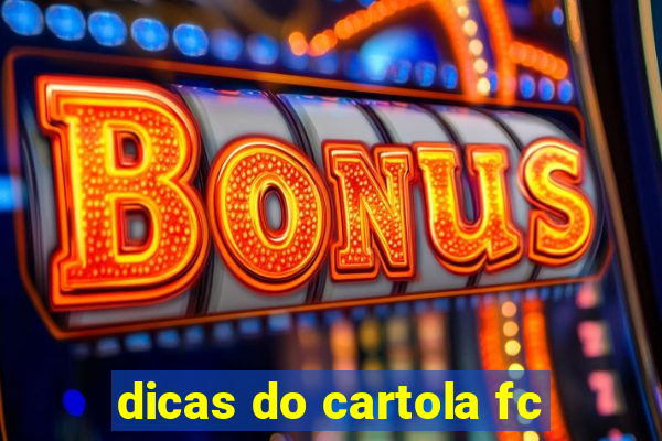 dicas do cartola fc