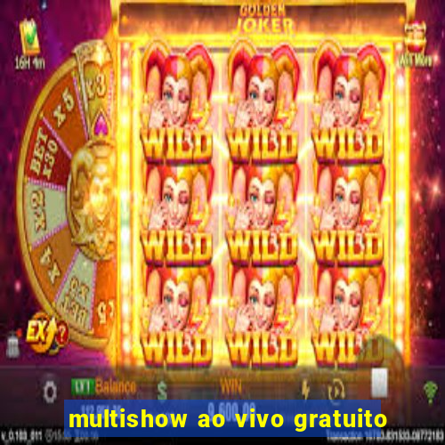 multishow ao vivo gratuito