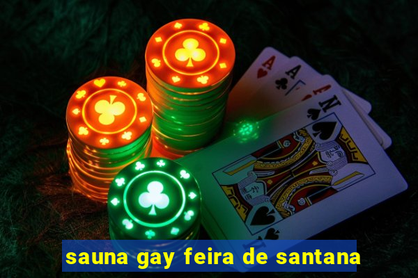 sauna gay feira de santana