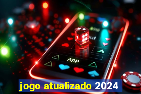 jogo atualizado 2024