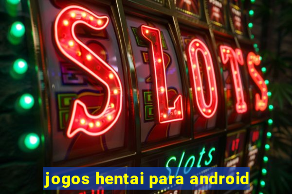 jogos hentai para android