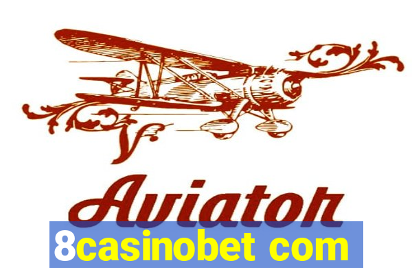 8casinobet com