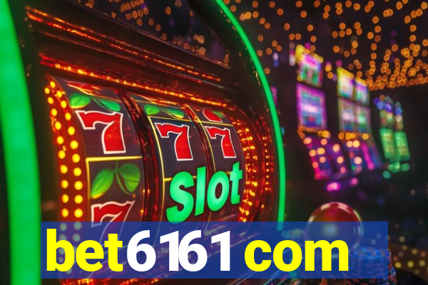 bet6161 com