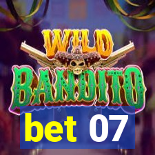 bet 07