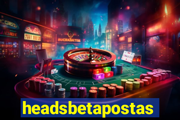 headsbetapostas