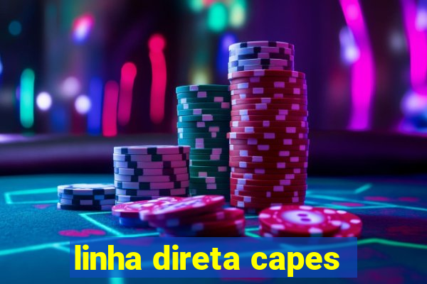 linha direta capes