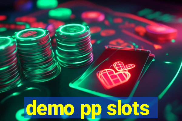 demo pp slots