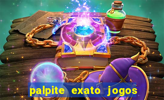 palpite exato jogos de hoje