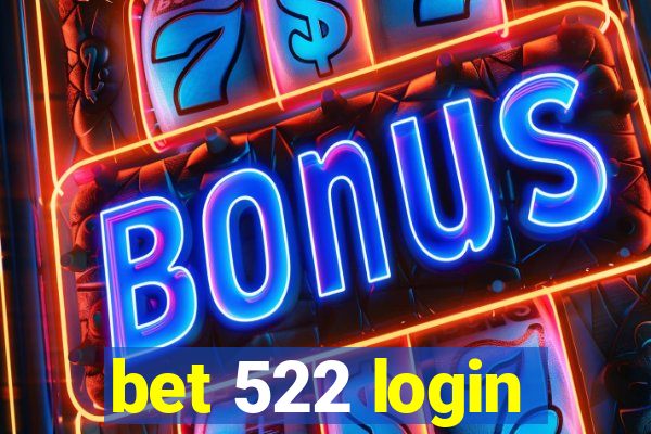 bet 522 login