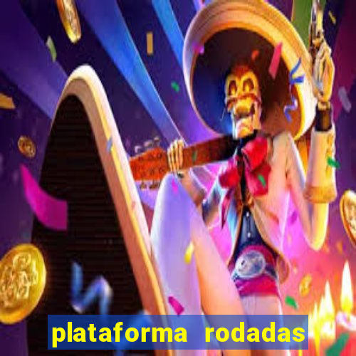 plataforma rodadas gratis sem deposito