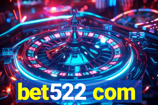 bet522 com