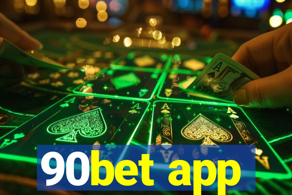 90bet app