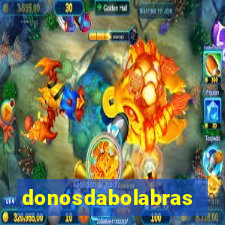 donosdabolabrasil.net