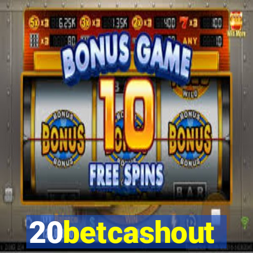 20betcashout