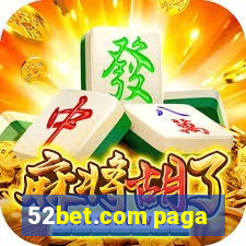 52bet.com paga