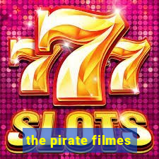 the pirate filmes