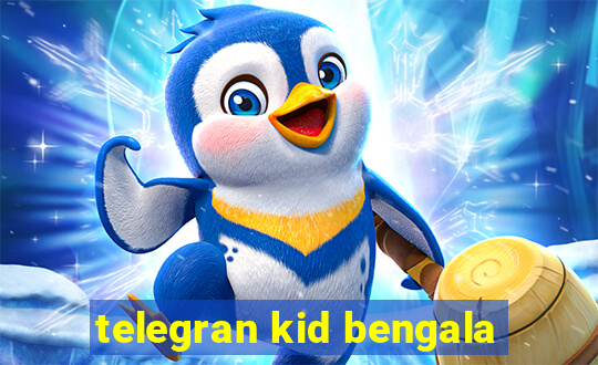 telegran kid bengala