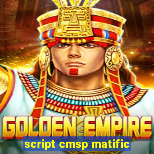 script cmsp matific