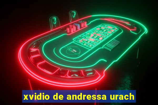 xvidio de andressa urach