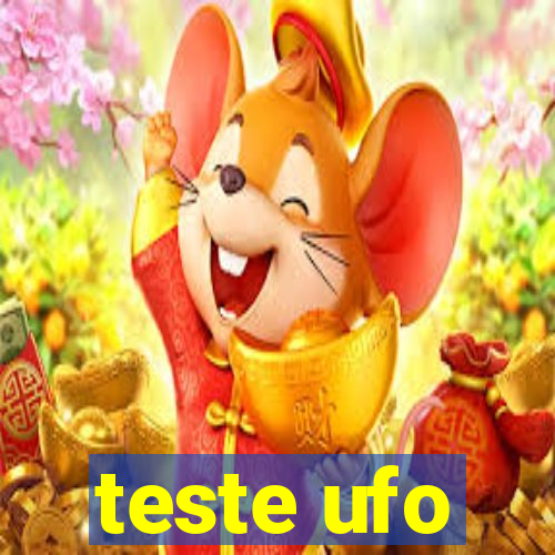 teste ufo