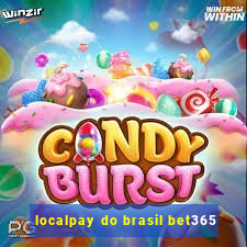 localpay do brasil bet365