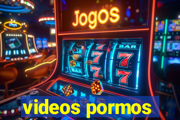 videos pormos