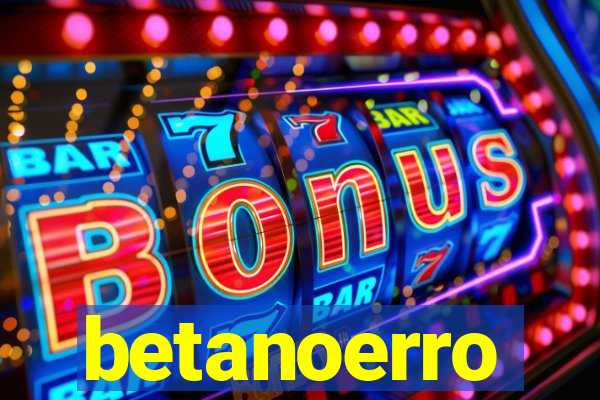 betanoerro