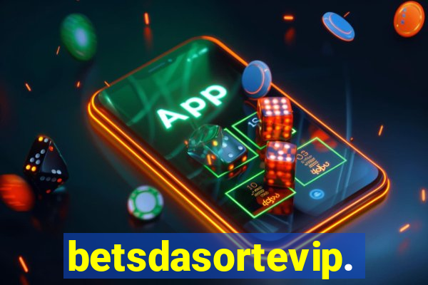 betsdasortevip.com