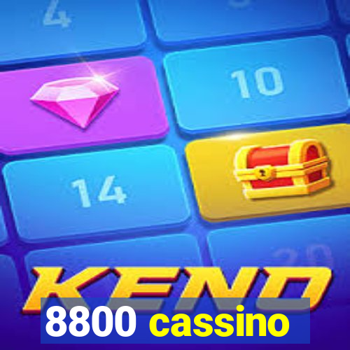 8800 cassino