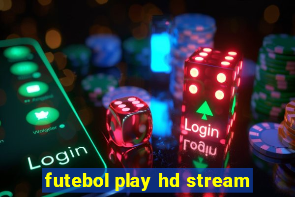 futebol play hd stream