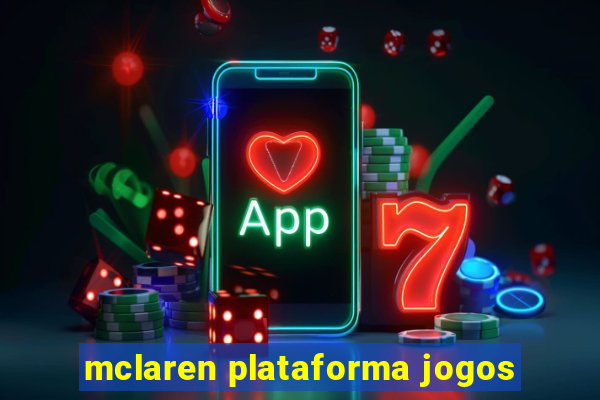 mclaren plataforma jogos