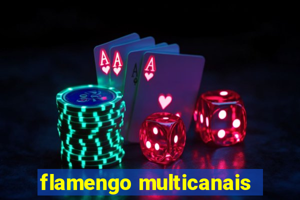 flamengo multicanais