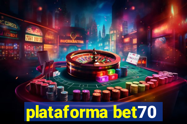 plataforma bet70