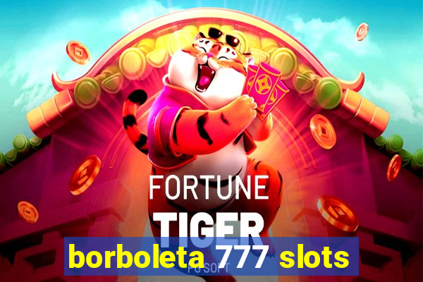 borboleta 777 slots