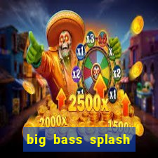 big bass splash demo betano