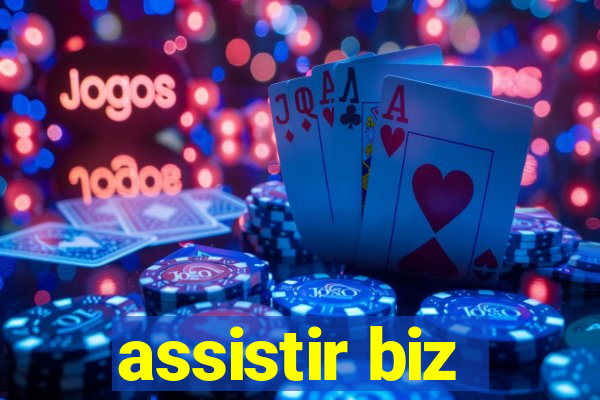 assistir biz