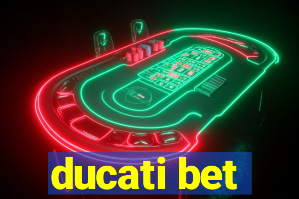 ducati bet