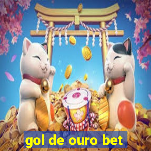 gol de ouro bet