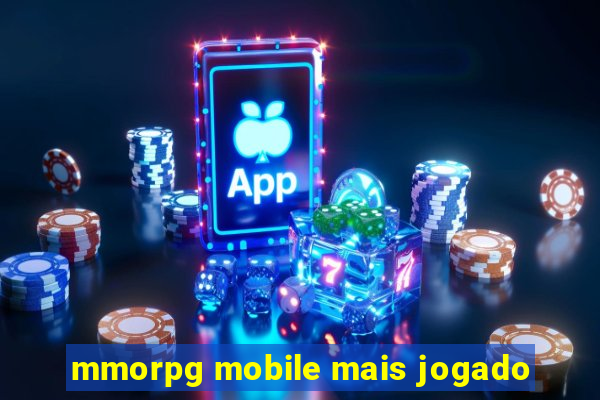 mmorpg mobile mais jogado