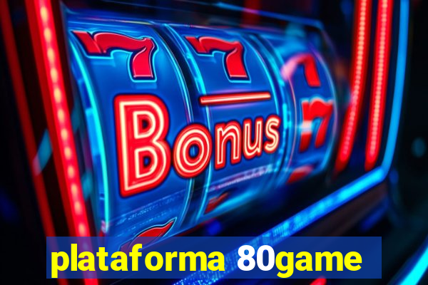 plataforma 80game