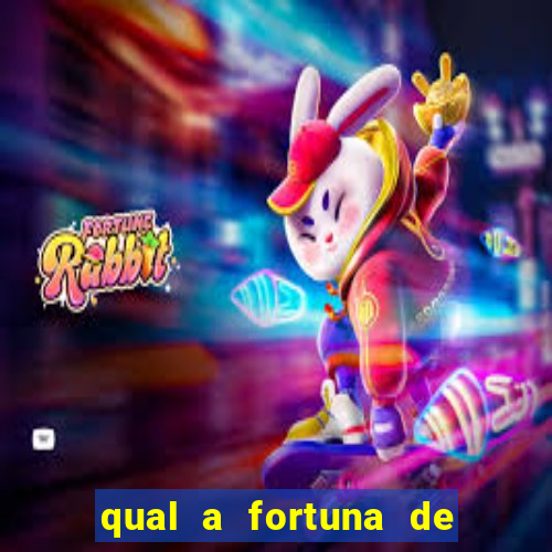 qual a fortuna de dado dolabella