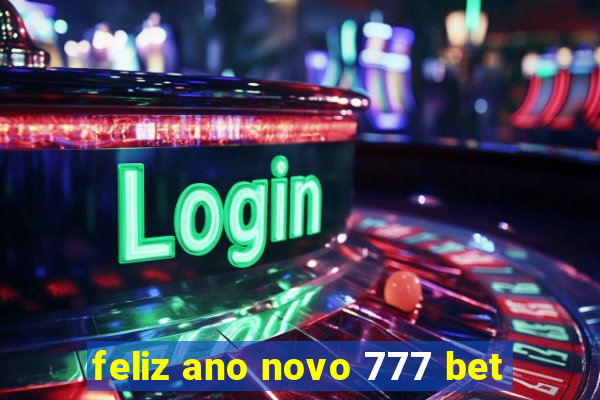 feliz ano novo 777 bet