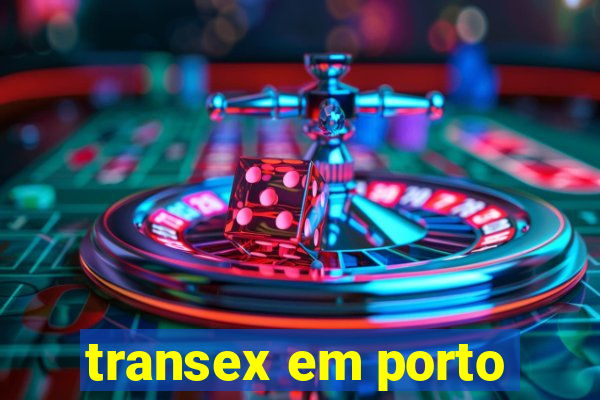 transex em porto