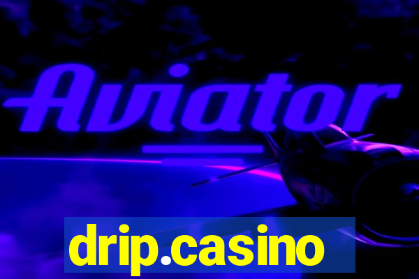 drip.casino