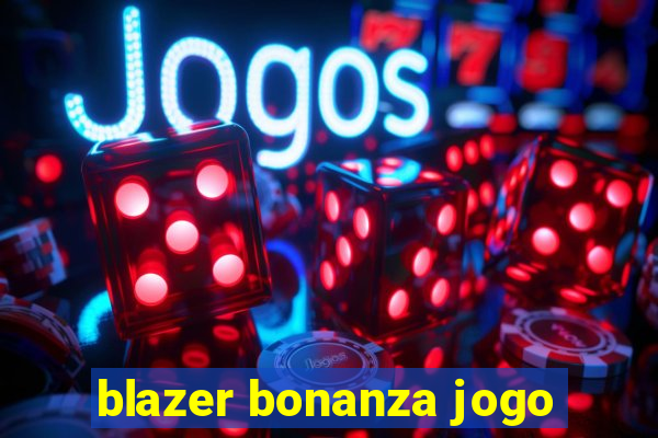 blazer bonanza jogo